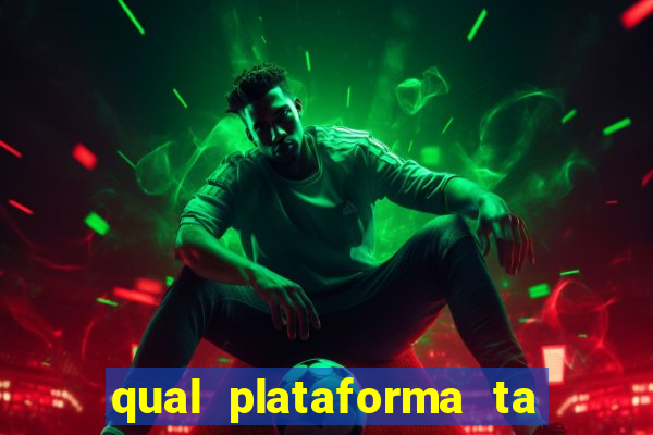 qual plataforma ta pagando mais